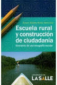 ESCUELA RURAL Y CONSTRUCCIÓN DE CIUDADANÍA