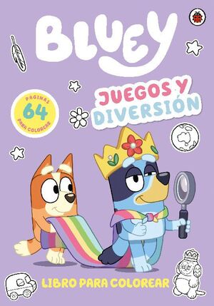 BLUEY JUEGOS Y DIVERSION LIBRO COLOREAR