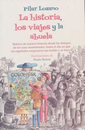 LA HISTORIA, LOS VIAJES Y LA ABUELA