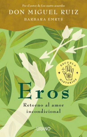 EROS RETORNO AL AMOR INCONDICIONAL