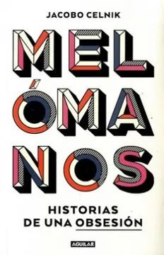 MELOMANOS HISTORIAS DE UNA OBSESION