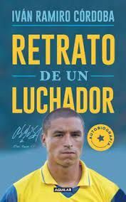 RETRATO DE UN LUCHADOR IVAN RAMIRO CORDOBA