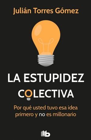 ESTUPIDEZ COLECTIVA, LA