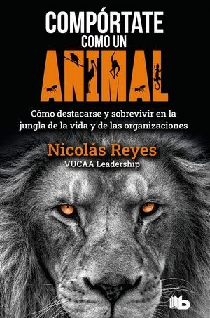 COMPORTATE COMO UN ANIMAL