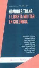 HOMBRES TRANS Y LIBRETA MILITAR EN COLOMBIA