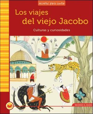 LOS VIAJES DEL VIEJO  JACOBO CULTURAS Y CURIOSIDADES