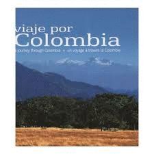 VIAJE POR COLOMBIA - A JOURNEY THROUGH COLOMBIA - UN VOYAGE A TRAVERS LA COLOMBI