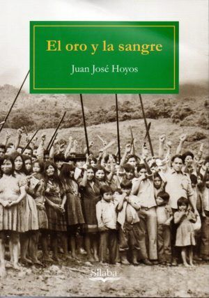 EL ORO Y LA SANGRE