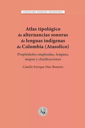 ATLAS TIPOLÓGICO DE ALTERNANCIAS SONORAS DE LENGUAS INDÍGENAS DE COLOMBIA