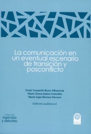 LA COMUNICACION EN UN EVENTUAL ESCENARIO DE TRANSICION Y POSCONFLICTO