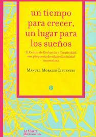 UN TIEMPO PARA CRECER, UN LUGAR PARA LOS SUEÑOS