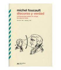 DISCURSO Y VERDAD. CONFERENCIAS SOBRE EL CORAJE DE DECIRLO TODO
