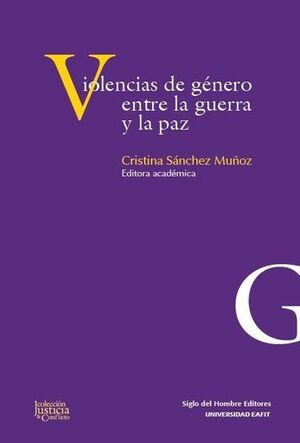 VIOLENCIAS DE GÉNERO: ENTRE LA GUERRA Y LA PAZ