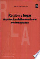 REGIÓN Y LUGAR: ARQUITECTURA LATINOAMERICANA CONTEMPORÁNEA