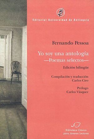 YO SOY UNA ANTOLOGIA - POEMAS SELECTOS - EDICION BILINGUE