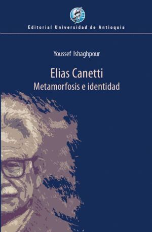 ELIAS CANETTI. METAMORFOSIS E IDENTIDAD