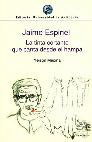 JAIME ESPINEL LA TINTA CORTANTE QUE CANTA DESDE EL HAMPA