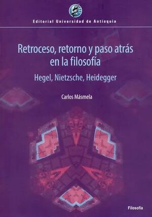 RETROCESO, RETORNO Y PASO ATRÁS EN LA FILOSOFÍA