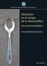 EDUCACION EN EL CAMPO DE LA SALUD PUBLICA