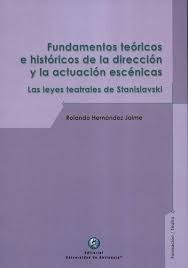 FUNDAMENTOS TEORICOS E HISTORICOS DE LA DIRECCION Y LA ACTUACION ESCENICAS