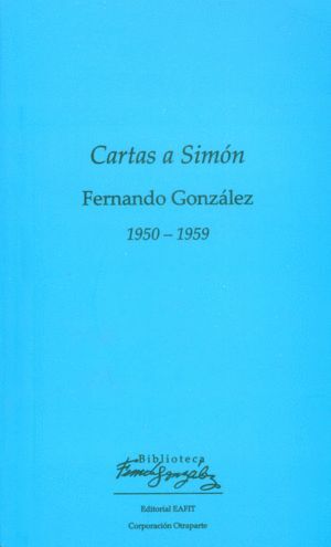 CARTAS A SIMÓN : 1950-1959 / FERNANDO GONZÁLEZ.