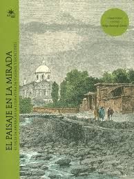 EL PAISAJE EN LA MIRADA EL VALLE DE ABURRA EN LA LITERATURA DE VIAJEROS Y ESCRITORES