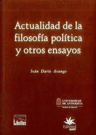 ACTUALIDAD DE LA FILOSOFIA POLITICA Y OTROS ENSAYOS