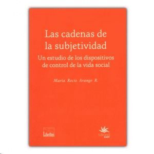 LAS CADENAS DE LA SUBJETIVIDAD