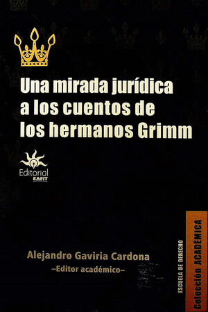 UNA MIRADA JURÍDICA A LOS CUENTOS DE LOS HERMANOS GRIMM