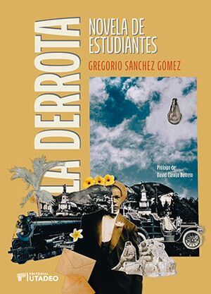 LA DERROTA, NOVELA DE ESTUDIANTES