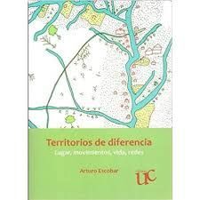 TERRITORIOS DE DIFERENCIA : LUGAR, MOVIMIENTOS, VIDA, REDES