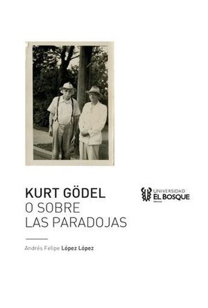 KURT GÖDEL O SOBRE LAS PARADOJAS