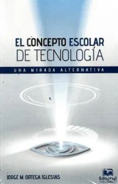 EL CONCEPTO ESCOLAR DE TECNOLOGIA