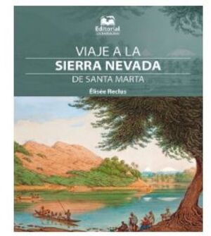 VIAJE A LA SIERRA NEVADA DE SANTA MARTA