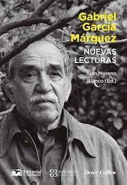 GABRIEL GARCÍA MÁRQUEZ NUEVAS LECTURAS