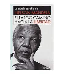 LARGO CAMINO HACIA LA LIBERTAD, EL AUTOBIOGRAFIA DE NELSON MANDELA