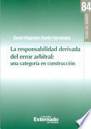 LA RESPONSABILIDAD DERIVADA DEL ERROR ARBITRAL : UNA CATEGORIA EN CONSTRUCCION