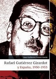 RAFAEL GUTIERREZ GIRARDOT Y ESPAÑA, 1950 - 1953