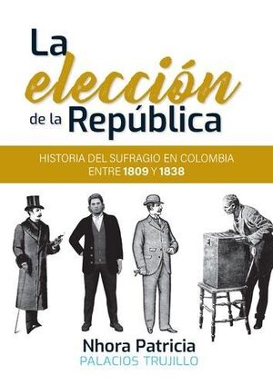 LA ELECCIÓN DE LA REPÚBLICA