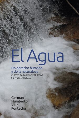 EL AGUA: UN DERECHO HUMANO Y DE LA NATURALEZA