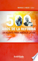 500 AÑOS DE LA REFORMA  UN ASUNTO PARA AMERICA LATINA