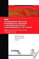 MOVIMIENTOS SOCILALES, MOVIMIENTOS ARMADOS Y PROCESOS DE PAZ EN CENTROAMERICA Y EL CARIBE
