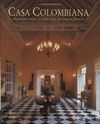 CASA COLOMBIANA ARCHITECTURE LANDSCAPE INTERIOR DESIGN