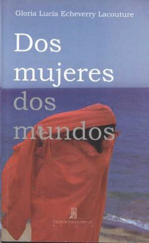 DOS MUJERES DOS MUNDOS