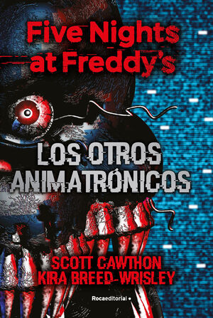 FIVE NIGHTS AT FREDDYS. LOS OTROS ANIMATRONICOS