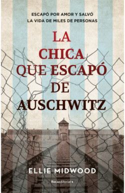 CHICA QUE ESCAPO DE AUSCHWITZ, LA