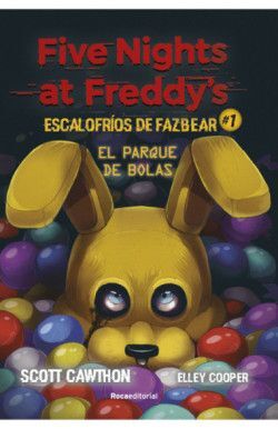 FIVE NIGHTS AT FREDDYS.#1. EL PARQUE DE BOLAS