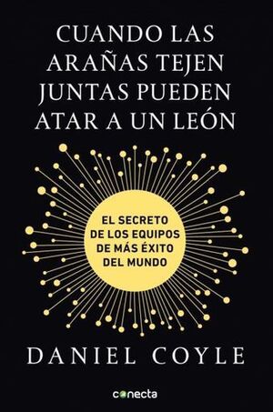 CUANDO LAS ARAÑAS TEJEN JUNTAS PUEDEN ATAR A UN LEÓN