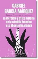 LA INCREIBLE Y TRISTE HISTORIA DE LA CANDIDA ERENDIDA Y DE SU ABUELA DESALMADA
