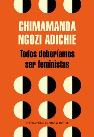 TODOS DEBERIAMOS SER FEMINISTAS